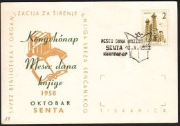 Yugoslavia 1958, Illustarted Card "The Month Of Reading Senta" W./ Special Postmark "Senta", Ref.bbzg - Brieven En Documenten