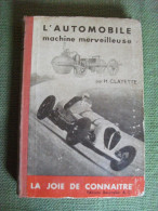 L´automobile Machine Merveilleuse De Clayette 1937 La Joie De Connaître Bourrelier - Auto