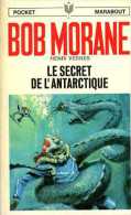 Jeunesse : Bob Morane Le Secret De L'antarctique Par Henri Vernes - Marabout Junior