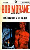 Jeunesse : Bob Morane Les Cavernes De La Nuit Par Henri Vernes - Marabout Junior