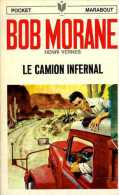 Jeunesse : Bob Morane Le Camion Infernal Par Henri Vernes - Marabout Junior