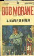 Jeunesse : Bob Morane La Rivière De Perles Par Henri Vernes - Marabout Junior