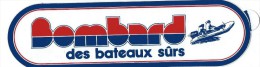 Navigation- Bateau / BOMBARD/Des Bateaux Sûrs/ Années 1980     ACOL13 - Aufkleber