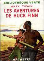 Jeunesse : Les Aventures De Huck Finn Par Mark Twain - Bibliothèque Verte