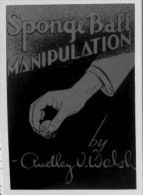 Walsh, Audley: Sponge Ball Manipulation (magie, Prestidigitation, Illusionnisme) - Autres & Non Classés