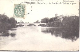 VARILHES - Le Gouffre De Vals Et Le Pont - Varilhes