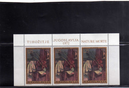 JUGOSLAVIA - YUGOSLAVIA 1972 PAINTING JOZEF PEKOVSEK NATURE MORTE STRIP QUADRI STRIASCIA MNH - Blocks & Sheetlets