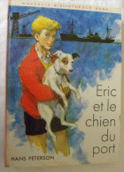 ERIC Et Le CHIEN Du LAC Hans Peterson Illustrations François Batet - Bibliothèque Rose 387 - Biblioteca Rosa