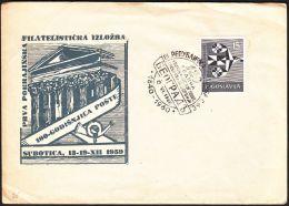 Yugoslavia 1960, Illustrated Cover "1st Philatelic Exibition In Subotica" W./ Special Postmark "Subotica", Ref.bbzg - Briefe U. Dokumente