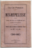 Une Cité Protestante : Nègrepelisse, D´après L´étude Historique De M. Devals Aîné, Par Mme J. L.-G., 1927 Protestantisme - Midi-Pyrénées