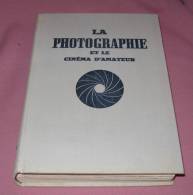 LA PHOTOGRAPHIE ET LE CINEMA D AMATEUR LAROUSE--LIVRE DE 480 PAGES - Photographie