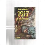 1917 Ou La Révolte Des Poilus. Jean Ratinaud - Oorlog 1914-18