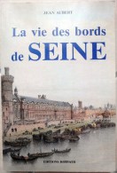 LA VIE DES BORDS DE SEINE - Jean Aubert - Ile-de-France