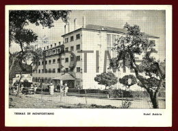 MONFORTINHO - TERMAS - HOTEL ASTORIA - ASPECTO DO EDIFICIO - 1950 PC - Castelo Branco