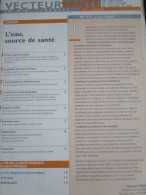 Vecteur Santé En Midi Pyrénées N° 15 : L'eau, Source Santé. 2005 (Comité Régional Des Politiques De Santé, 12 P - Medizin & Gesundheit