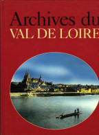 Archives Du Val De Loire (ISBN 2851320300) - Centre - Val De Loire