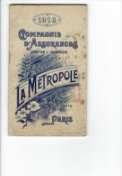 Publicité - Compagnie D´ASSURANCES LA METROPOLE 1918 Calendrier / Crédit Foncier De France - Cahier De Brouillon Enfant - Bank & Insurance