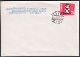 Yugoslavia 1962, Illustrated Cover "100 Years Teachers' School In Petrinja" W./special Postmark "Petrinja" , Ref.bbzg - Cartas & Documentos