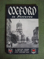 Oxford In Pictures A Concise Guide With 60 Views And Visitors' Map 1954 - Viajes/Exploración