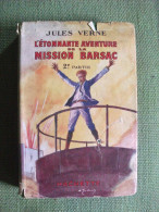 L´étonnante Aventure De La Mission Barsac  De Jules Verne Hachette 1931 Tome 2 Illustré Par Galland - Hachette