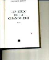 CATHERINE PAYSAN LES FEUX DE LA CHANDELEUR DENOEL 1966 220 PAGES - Azione