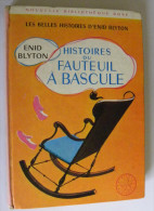 HISTOIRES Du FAUTEUIL à BASCULE  Enid Blyton Illustrations Jeanne Hives - Bibliothèque Rose 351 - Bibliothèque Rose