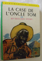 La CASE De L´ ONCLE TOM Beecher Stowe Illustrations Henri Faivre - Bibliothèque Verte 16 - Biblioteca Verde