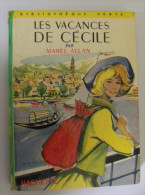 Les VACANCES De CECILE Mabel Allan Illustrations Gilles Valdès - Bibliothèque Verte 47 - Biblioteca Verde