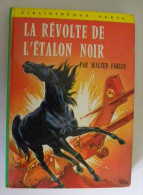 La REVOLTE De L' ETLON NOIR Walter Farley Illustrations Raoul Auger - Bibliothèque Verte 428 - Biblioteca Verde