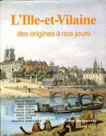 L'Ille Et Vilaine (35) :  Des Origines à Nos Jours Par Lebrun (ISBN 2903504156) - Bretagne