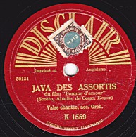 78 Trs - DISCLAIR K 1559 - état EX - CHANT Et ORCHESTRE - JAVA DES ASSORTIS - CHAQUE JOUR - 78 T - Disques Pour Gramophone