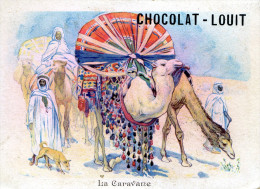 CHROMO .CHOCOLAT LOUIT...LA CARAVANE - Louit