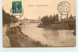 DOUAI  - Entrée Des Eaux. - Douai