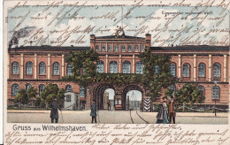 WILHELMSHAVEN - Gruss Aus .... Eingangsthor Zur Kaiserl. Werft. -  1904 - Wilhelmshaven
