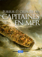 Marine : Fureur Et Cruauté Des Capitaines En Mer Par Prétou Et Rolland (ISBN EAN 9782753521124) - Boats