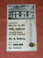 SAUJON QUINCAILLERIE DROGUERIE  METIER ETS PELLERIN THERMOMETRE PUBLICITAIRE DIM 21X13 CM - Chemist's