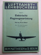 Luftfahrt-Lehrbücherei "Elektrische Flugzeugausrüstung" (Band 5) Von 1938 - Techniek