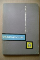 PCF/40 LA MIA AUTO Vademecum Dell´automobilista - Shell - Con Calendario 1958 E 1959 - Engines