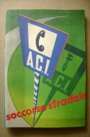 PCF/49 ACI SOCCORSO STRADALE 1954 Copertina Di Kremos/strade E Autostrade It./Comuni D´Italia/ Moto Gilera B300 - Moteurs