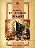 Marine : Comment On Construit Un Navire Par Marc Benoist - Schiffe