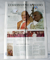 VATICANO  2014 - CANONISATION POPE JOHN XXIII AND JOHN  PAUL II  , NEWSPAPER OSSERVATORE ROMANO - Erstauflagen