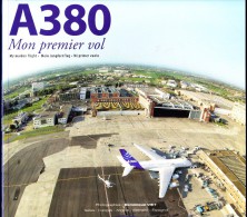 Airbus - A 380 - Mon Premier Vol - Éditions 361° - ( 2005 ) . - Vliegtuig