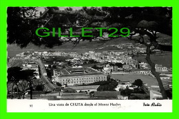 CEUTA, SPAIN - UNA VISTA DE CEUTA DESDE EL MONTE HACHO - FOTO RUBIO - - Ceuta