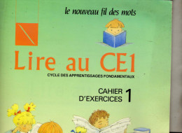 Le Nouveau Fil Des Mots - Lire Au CE1 - Cahier D'exercices 1 - Jocelyne Debayle - Marc Gatine - Miette Touyarot - 6-12 Ans