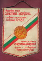 W72 / MUSIC - FEMALE CHOIR " CHRISTINA MORFOVA " SOFIA FOUNDED 1936 - 16.5 X 21.5 Cm. Wimpel Fanion Flag Bulgaria - Andere & Zonder Classificatie
