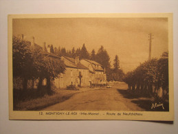 MONTIGNY LE ROI Route De Neufchateau - Montigny Le Roi