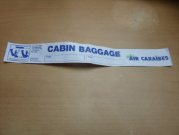 Etiquette AIR CARAIBES "CABIN BAGGAGE" - Other & Unclassified