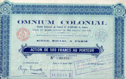 SOCIETE' ANONYME-OMNIUM COLONIAL-PARIS-31-1-1927- ACTION DE 500 FRANCS - M - O