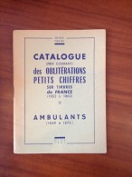 MATHIEU Armand: Catalogue Des Oblitérations Petits Chiffres Sur Timbres De France (1852 à 1862), Ambulants Edit 1961 - Oblitérations