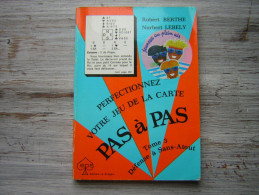 BRIDGE  ROBERT BERTHE NORBERT LEBELY  PERFECTIONNEZ VOTRE JEU DE LA CARTE PAS A PAS  TOME 3 DEFENSE A SANS ATOUT 1985 - Gesellschaftsspiele